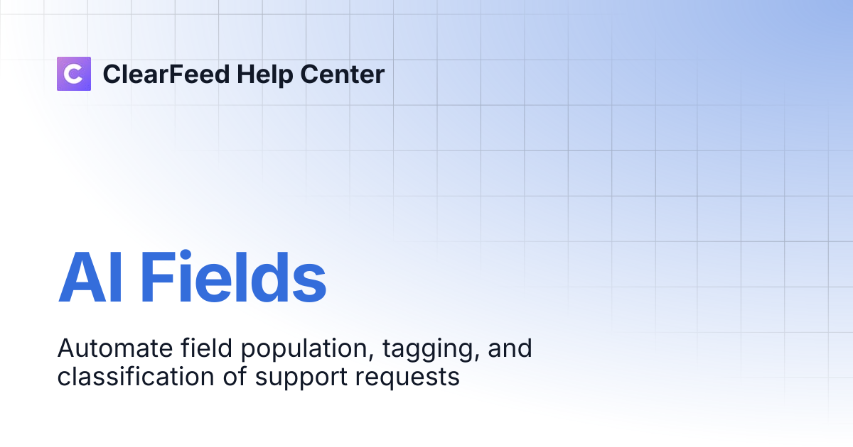 AI Fields | ClearFeed Help Center