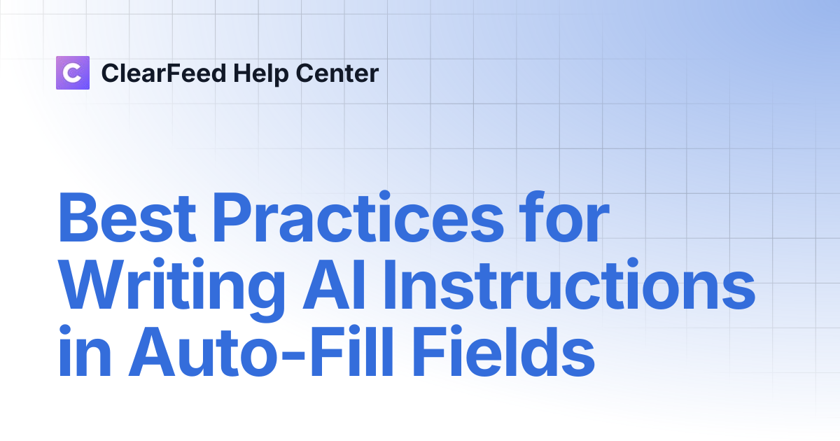 Best Practices for Writing AI Instructions in Auto-Fill Fields ...
